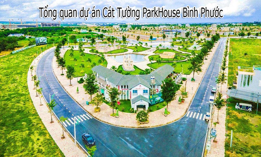 Tổng quan dự án Cát Tường Park House Bình Phước